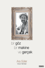 Bir Göz Bir Makine Bir Gerçek
