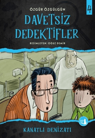 Davetsiz Dedektifler 4 - Kanatlı Denizatı