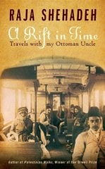 A Rift in Time: Travels with my Ottoman Uncle