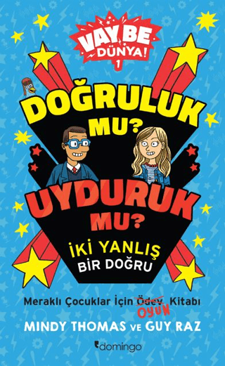Doğruluk mu? Uyduruk mu?