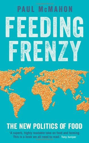 Feeding Frenzy: The New Politics of Food