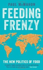 Feeding Frenzy: The New Politics of Food