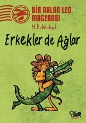 Bir Aslan Leo Macerası - Erkekler de Ağlar