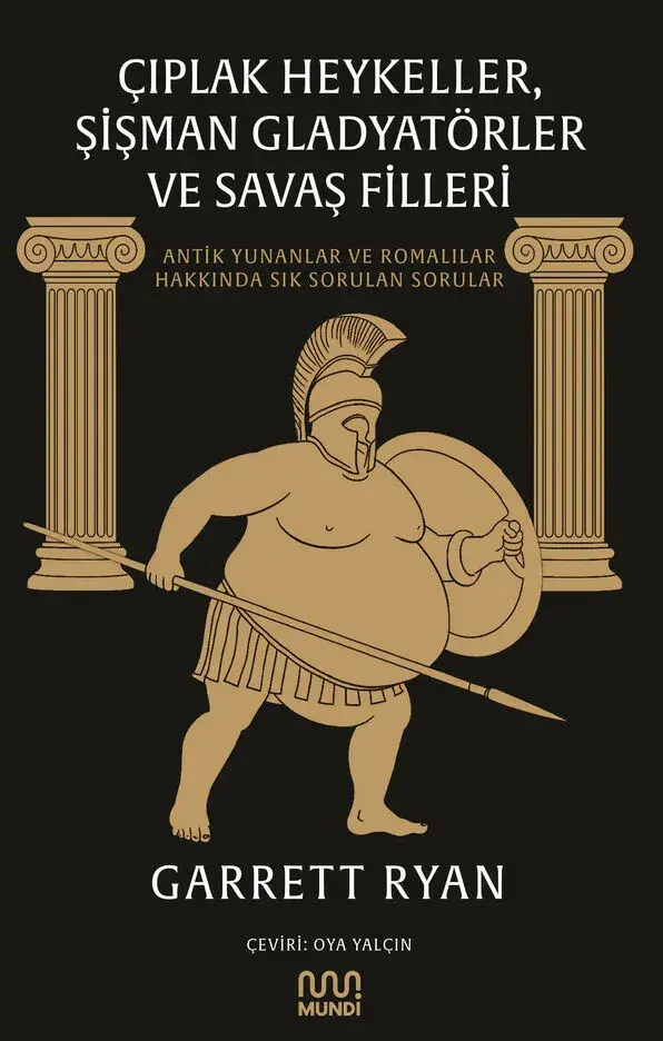 Çıplak Heykeller, Şişman Gladyatörler ve Savaş Filleri