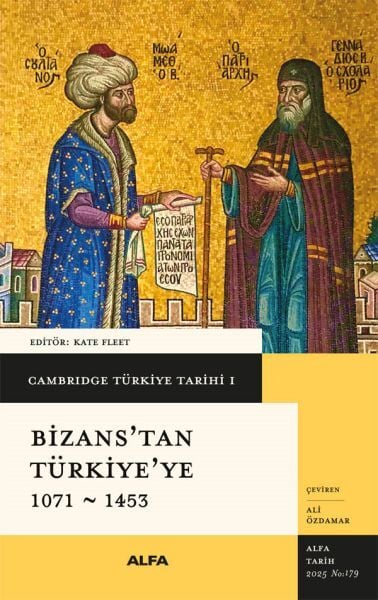 Cambridge Türkiye Tarihi 1 - Bizans'tan Türkiye'ye 1071-1453