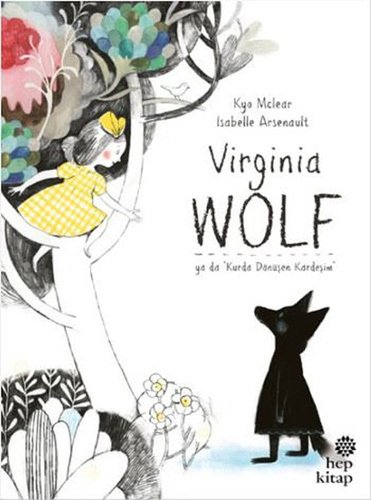 Virginia Wolf ya da ''Kurda Dönüşen Kardeşim''