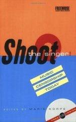 Shoot the Singer!: Music Censorship Today