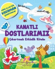 Kanatlı Dostlarımız - Çıkartmalı Etkinlik Kitabı