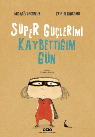 Süper Güçlerimi Kaybettiğim Gün