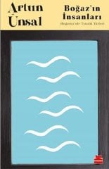 Boğaz’ın İnsanları - (Boğaziçi’nde Tanıdık Yüzler)