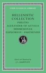 L 508 Hellenistic Collection: Philitas. Alexander of Aetolia. Hermesianax. Euphorion. Parthenius