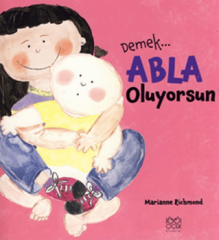Demek Abla Oluyorsun