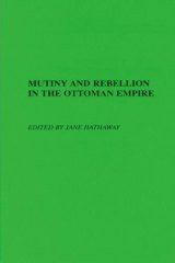 Mutiny and Rebellion in the Ottoman Empire