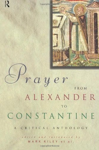 Prayer From Alexander to Constantine