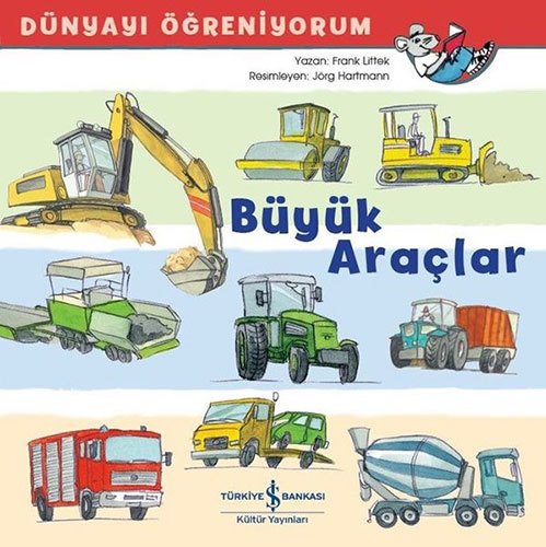 Dünyayı Öğreniyorum - Büyük Araçlar