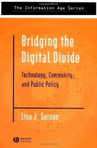 Bridging the Digital Divide: Technology, Community and Public Policy