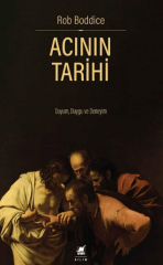 Acının Tarihi: Duyum, Duygu ve Deneyim