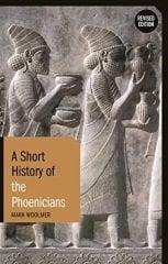 Short History of the Phoenicians: Revised Edition