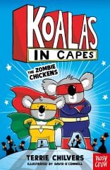 Koalas in Capes: The Zombie Chickens