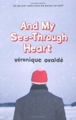 And My See-through Heart
