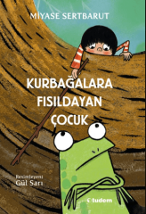 Kurbağalara Fısıldayan Çocuk