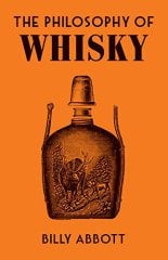 Philosophy of Whisky