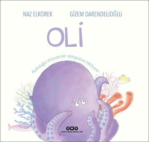 Oli, Mutluluğu Arayan Bir Ahtapotun Hikayesi