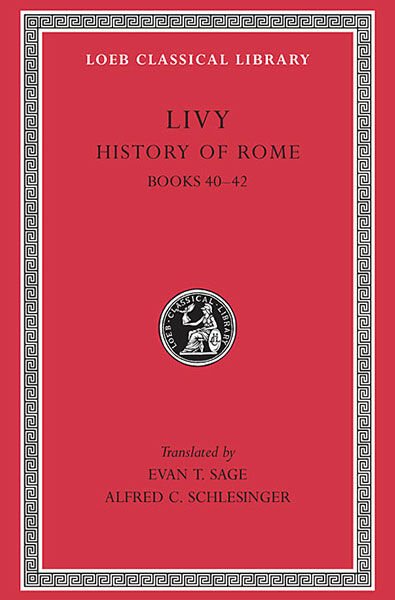 L 332 History of Rome, Vol XII, Books 40-42