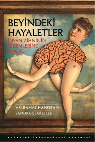 Beyindeki Hayaletler - İnsan Zihninin Gizemlerine Doğru
