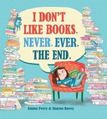 I Don't Like Books Never Ever The End