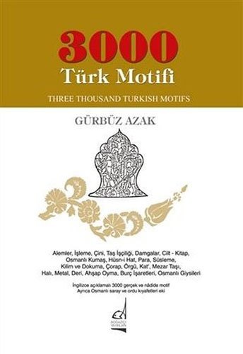 3000 Türk Motifi / Three Thousand Turkish Motifs