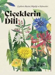 Çiçeklerin Dili - Çiçeklerin Büyüsü, Bilgeliği ve Söylenceleri