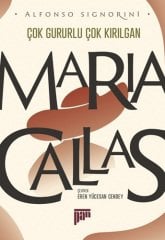 Çok Gururlu Çok Kırılgan - Maria Callas