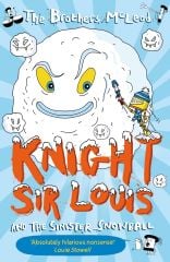 Knight Sir Louis and the Sinister Snowball