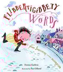 Flibbertigibbety Words: Young Shakespeare Chases Inspiration