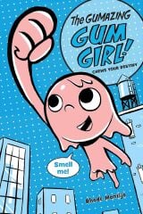 Gumazing Gum Girl! 1: Chews Your Destiny