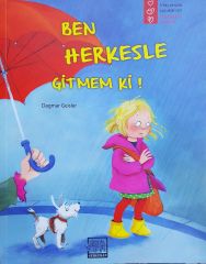 Ben Herkesle Gitmem Ki!