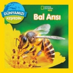 Bal Arısı-Dünyamızı Keşfedin, National Geographic Kids