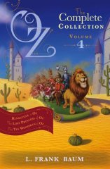 Oz, the Complete Collection Volume 4 bind-up: Rinkitink in Oz; The Lost Princess of Oz; The Tin Woodman of Oz