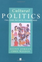 Cultural Politics: Class, Gender, Race And The Postmodern World