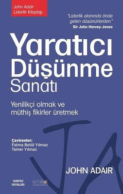 Yaratıcı Düşünme Sanatı:  Yenilikçi Olmak ve Müthiş Fikirler Üretmek