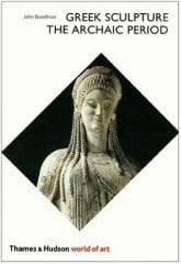 Greek Sculpture: The Archaic Period