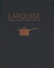 New Larousse Gastronomique