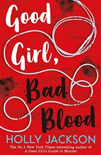 Good Girl, Bad Blood: A Good Girl's Guide to Murder 2