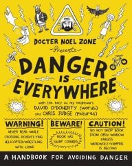 Danger is Everywhere