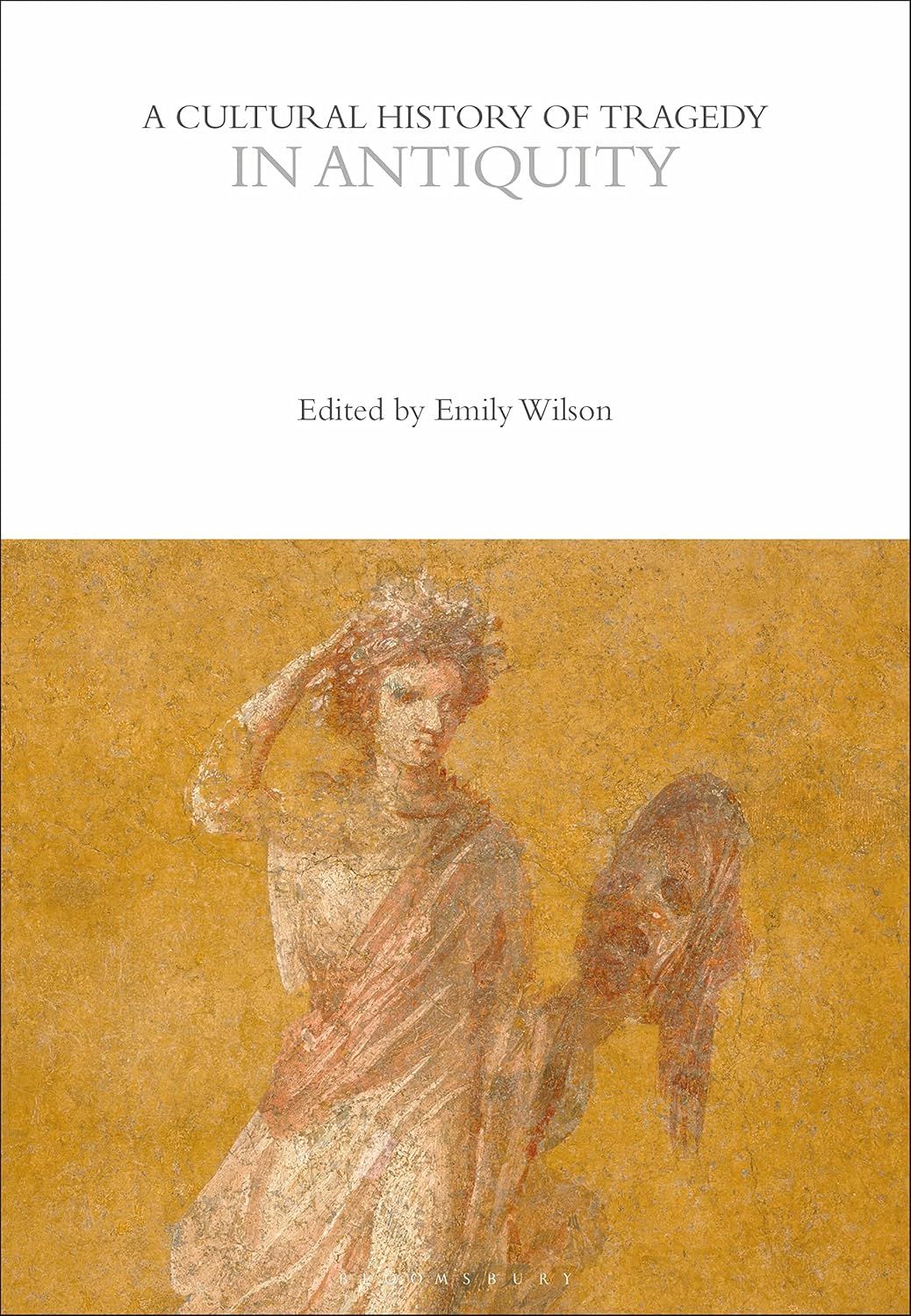 Cultural History of Tragedy in Antiquity