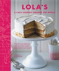 Lola's: A Cake Journey Around the World