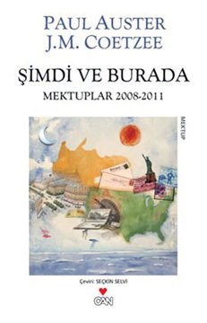 Şimdi ve Burada - Mektuplar 2008-2011