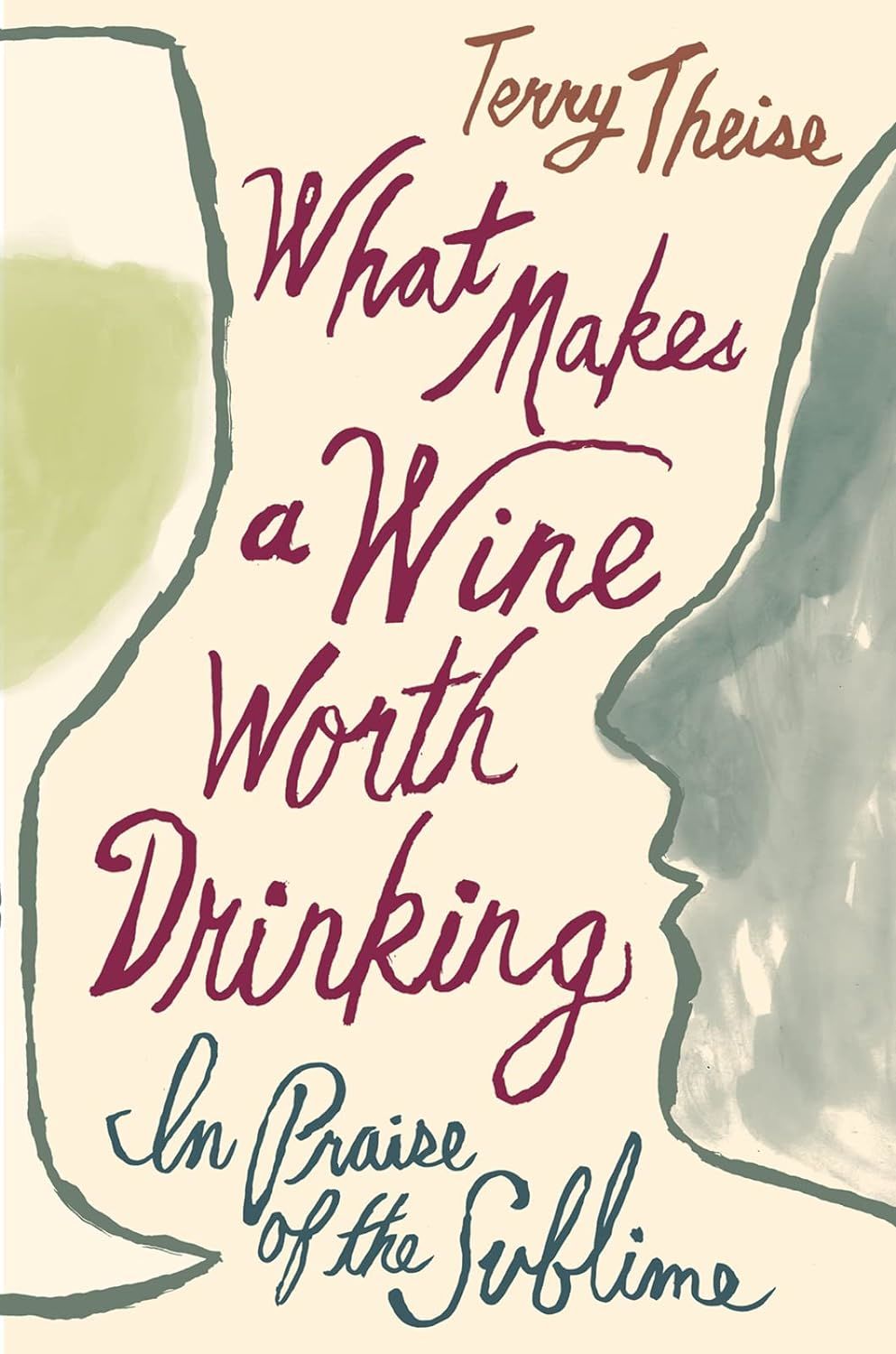 What Makes a Wine Worth Drinking
