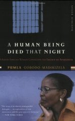 Human Being Died That Night, A South African Story